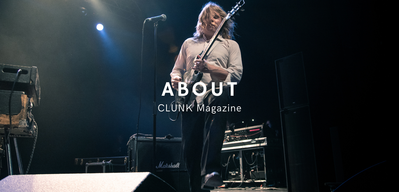 About - Clunk Magazine